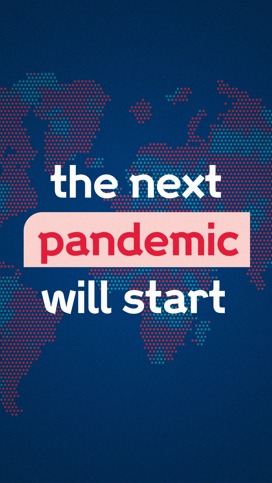 03_Pandemic_9x16_00008
